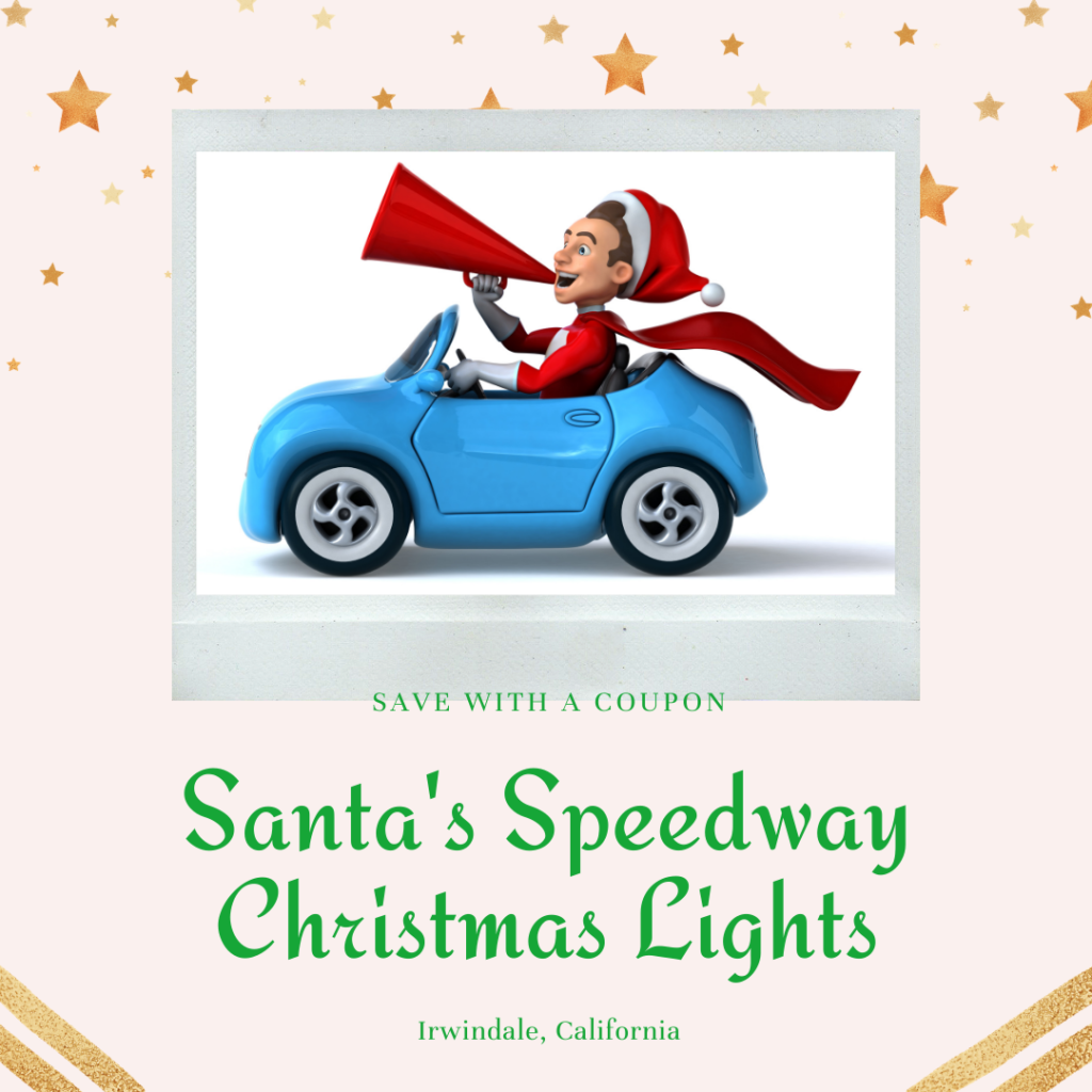 Santa's Speedway Christmas Lights DriveThru Irwindale CA Coupon